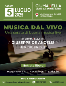 Musica Live e cover da CIUMAKELLA Ristorante a Roma Garbatella - 5 Luglio 2025 con Giuseppe De Angelis