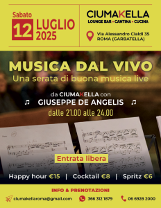 Musica Live e cover da CIUMAKELLA Ristorante a Roma Garbatella - 12 Luglio 2025 con Giuseppe De Angelis