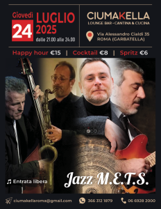 Musica Jazz e Bossanova da CIUMAKELLA Ristorante a Roma Garbatella - 24 Luglio 2025 con JAZZ METS