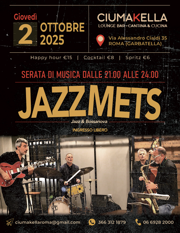 Musica Jazz e Bossanova da CIUMAKELLA Ristorante a Roma Garbatella - 2 ottobre 2025 con JAZZ METS