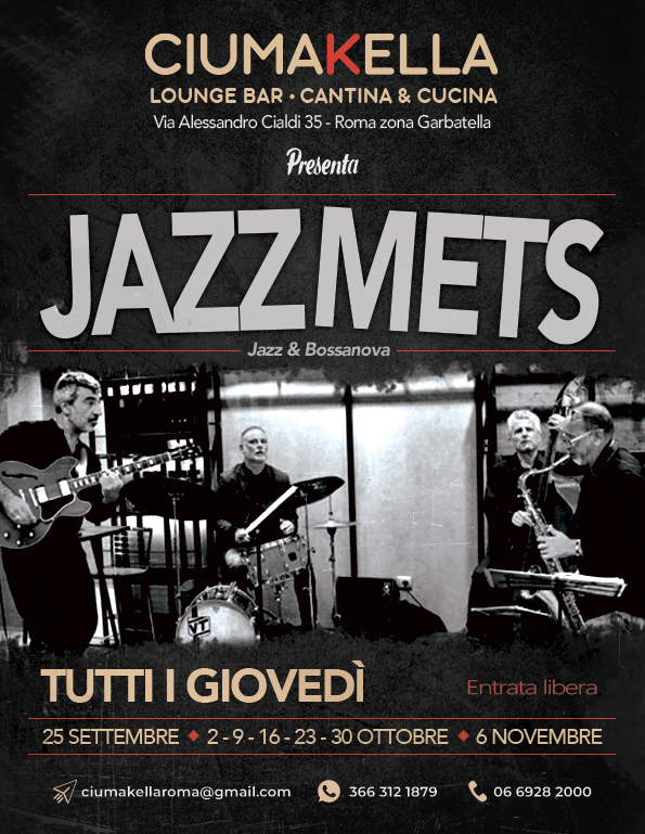 Musica Jazz e Bossanova da CIUMAKELLA Ristorante a Roma Garbatella - 18 Settembre 2025 con JAZZ METS
