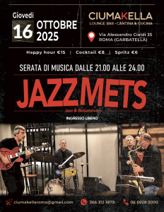Musica Jazz e Bossanova da CIUMAKELLA Ristorante a Roma Garbatella - 9 ottobre 2025 con JAZZ METS