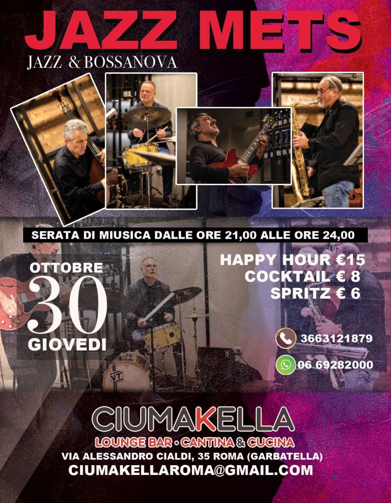 Musica Jazz e Bossanova da CIUMAKELLA Ristorante a Roma Garbatella - 30 ottobre 2025 con JAZZ METS