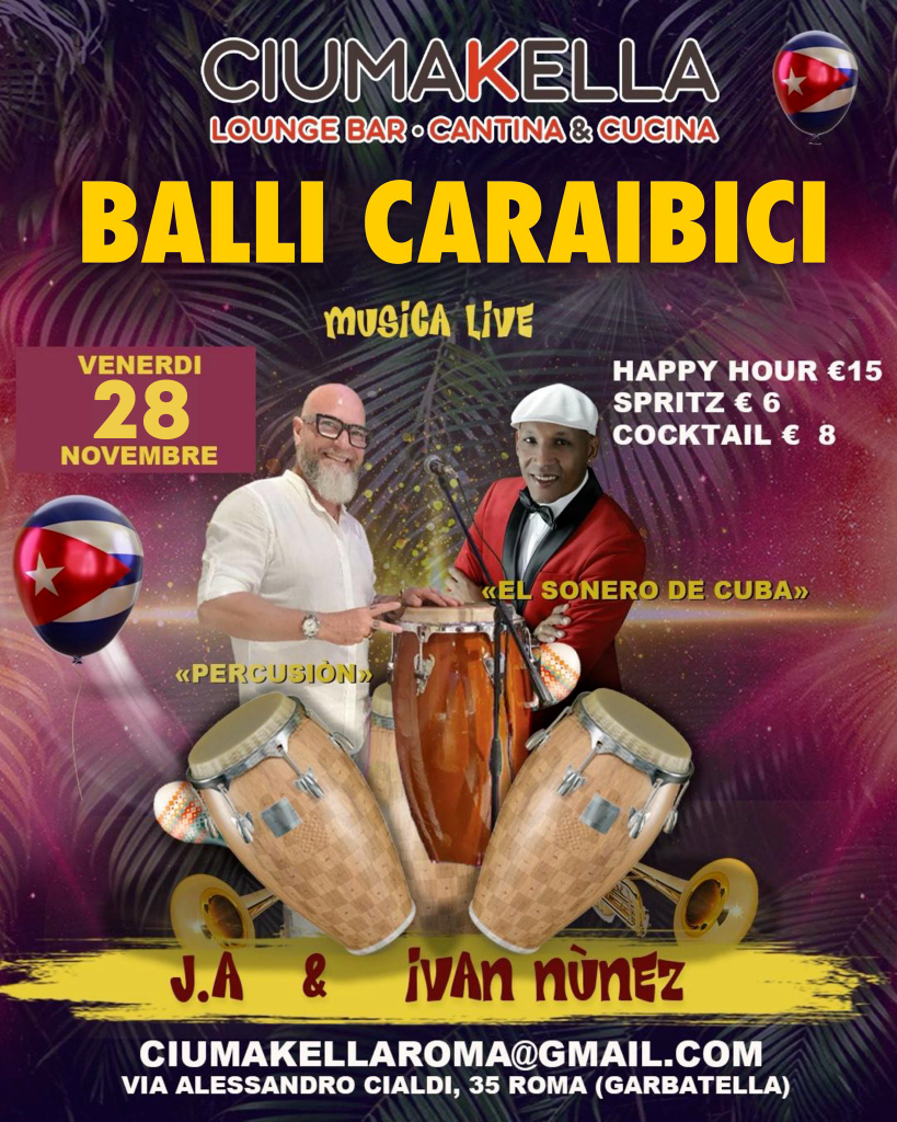 Musica Caraibica da CIUMAKELLA Ristorante a Roma Garbatella - Tutti i venerdì con Son de Cuba Band