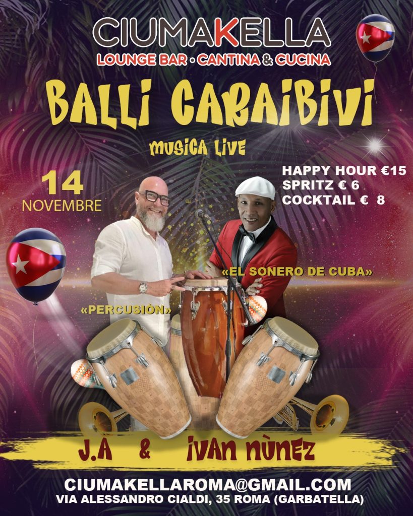 Musica Caraibica da CIUMAKELLA Ristorante a Roma Garbatella - Tutti i venerdì con Son de Cuba Band